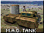 M.A.D. Tank